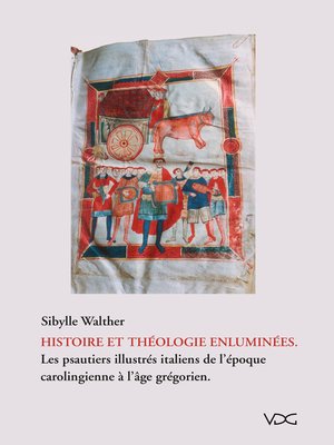 cover image of Histoire et théologie enluminées. Les psautiers illustrés italiens de l'époque carologienne à l'âge grégorien